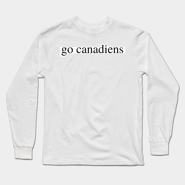 go canadians Long Sleeve T-Shirt by delborg